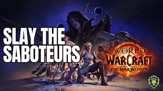 World of Warcraft  The War Within  Slay the Saboteurs [upl. by Pedaiah]