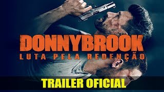 Donnybrook  Luta pela Redenção  Trailer  Dublado Brasil HD [upl. by Ernesta148]