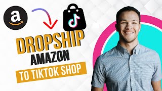 How to Dropship From Amazon to Tiktok Shop Full Guide [upl. by Ajat]