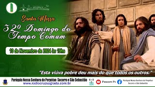 32° Domingo do Tempo Comum  Santa Missa [upl. by Olag448]