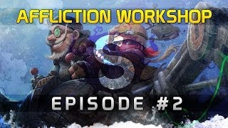 Affliction Workshop Episode 2 [upl. by Zippel]