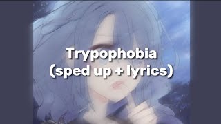 Trypophobia sped up  lyrics [upl. by Ytrebil]