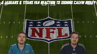 A Jaguars amp Titans Fan Reaction to Signing Calvin Ridley [upl. by Tellford733]