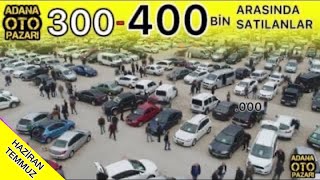 300000 ile 400000 Lira Arasında ADANA OTO PAZARINDA SAHİBİNDEN SATILIK 2 EL ARABA DERLEMESİ [upl. by Bristow]