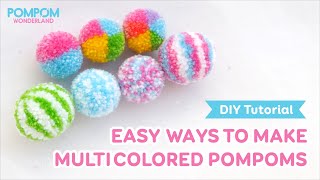 DIY Tutorial  Easy Ways to Make Multicolored Pompoms  Các cách đơn giản làm pompom nhiều màu sắc [upl. by Atived]