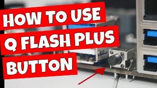 How To Use Gigabyte Q FLASH PLUS Bios Flash Button [upl. by Zeidman268]