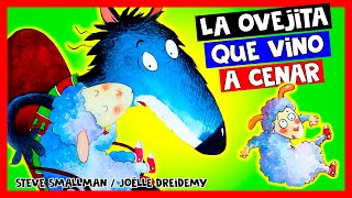 La Ovejita Que Vino A Cenar 🐑  Steve Smallman  Cuentos Para Dormir Español Asombrosos Infantiles [upl. by Nikal]