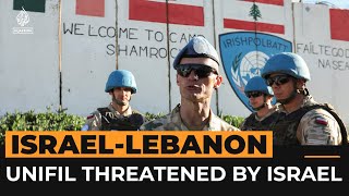 UNIFIL peacekeepers threatened by Israeli military in Lebanon  Al Jazeera Newsfeed [upl. by Naujd]