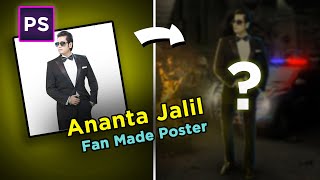 Making an Epic ANANTA JALIL Poster in Photoshop SPEED ART [upl. by Nywrad183]