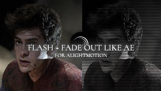 FLASH  FADE OUT EFFECT Like Ae in AlightMotion  free preset [upl. by Stearn]