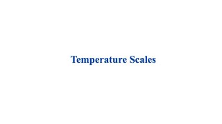 Temperature Scales [upl. by Aiyekal439]