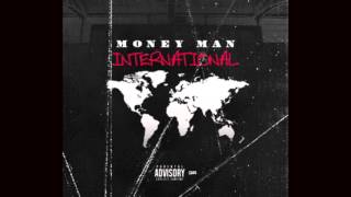 Money Man quotInternationalquot [upl. by Portland]