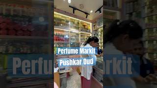 Best place in Pushkar  black oud  perfume market in Pushkar pushkar rajasthantour jaipurshorts [upl. by Ameyn754]