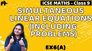 Simultaneous Linear Equations Including Problems Class 9 ICSE Maths Selina Chapter 6  Ex6A [upl. by Burkhard207]