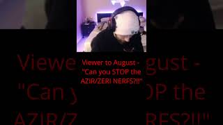 Viewer to August  quotCan you STOP the AZIRZERI NERFSquot Short [upl. by Atiral]