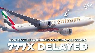 777X Delayed Airbus A220 News amp Ryanair Confirms MAX Delays [upl. by Novit]