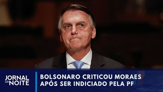 Bolsonaro critica indiciamento e ataca Alexandre de Moraes  Jornal da Noite [upl. by Naz]