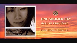 Harumi Tsuyuzaki  One Summer Day KanjiRomajiEnglish Lyrics [upl. by Charry53]