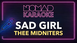 Thee Midniters  Sad Girl Karaoke [upl. by Gusty]