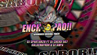 DJ SPARTAN28 ENCHOPAO FT DJ CHEKO507  GOLDENAFROH  DJ ANPA viral afrohouse fyp [upl. by Nylarej]