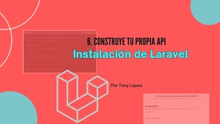 6 Construye Tu Propia API  Instalación de Laravel [upl. by Remos]