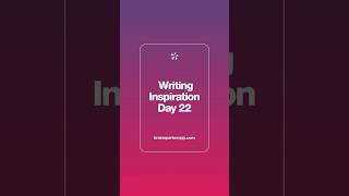 Day 22 Writing Prompts for Inspiration writing writingprompts nanowrimo [upl. by Oirromed]