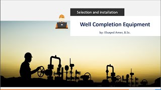 Well Completion Operations and Equipment 3 [upl. by Lamok32]