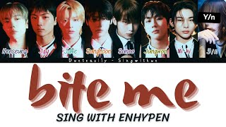 ENHYPEN DUET KARAOKE  BITE ME  8 Members   Easy Lyrics and Backing vocals [upl. by Einej102]