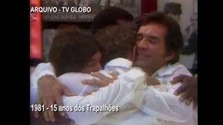 OS TRAPALHÕES 15 ANOS [upl. by Gaylor]