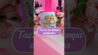 Tazza con stampa sublimatica Sawgrass diy handmade creative sublimazione [upl. by Akenom370]