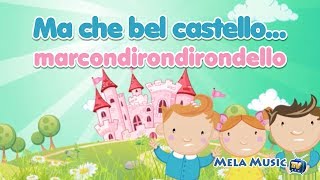 Ma che bel castello marcondirondirondello  Canzoni tradizionali per bambini MelaEducational [upl. by Neirual]