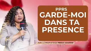 Replay i PPRS GARDEMOI DANS TA PRESENCE Proph Fridha Manzioni [upl. by Chemar]