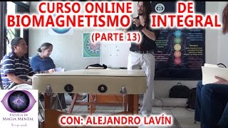 Biomagnetismo Integral Curso completo Parte 13  Alejandro Lavín [upl. by Electra262]