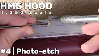 1350 HMS Hood Part 4  First Photoetch [upl. by Adorne]