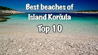 Top 10 Beaches On Island Korčula 2022 [upl. by Akinek]