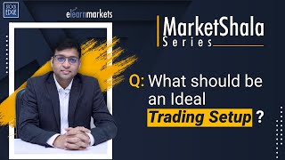 Question What should be an Ideal Trading Setup [upl. by Buonomo]