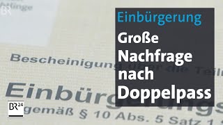 Neues Einbürgerungsrecht Doppelte Staatsbürgerschaft möglich  BR24 [upl. by Adnamahs505]