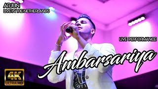 Ambarsariya ft Excuse Me Girl  ARJUN Live Performance  Arjun Live in The Netherlands  4K HD [upl. by Euqinommod229]