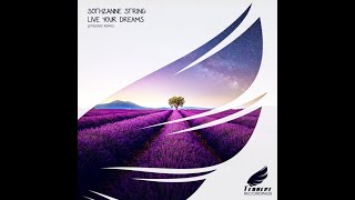 SOTHZANNE STRING LIVE YOUR DREAMS ETASONIC EXT REMIX [upl. by Gneh]