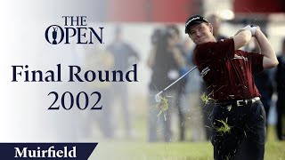 Ernie Els  Final Round in full  The Open at Muirfield 2002 [upl. by Lanctot]