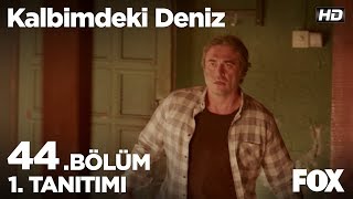 Kalbimdeki Deniz 44 Bölüm 1 Tanıtımı [upl. by Enohsal]