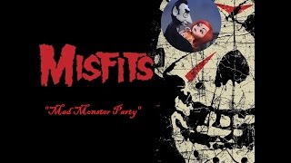 quotMad Monster Partyquot  Misfits [upl. by Diann400]