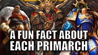 1 Fun Fact About Each Primarch You Probably Didnt Know  Warhammer 40k Lore [upl. by Nyllaf]