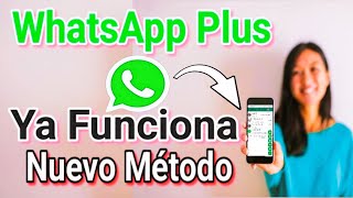 WhatsApp Plus Nueva Actualización Ya Funciona Nuevo Método [upl. by Yaffit]