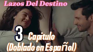 Lazos Del Destino Capitulo 3 Doblado en Español  Eshat Reviews [upl. by Micah590]