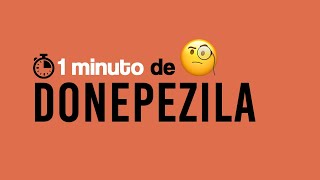 Donepezila DON  1 MINUTO [upl. by Burnie]