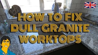 Easy Fix For Dull Granite Worktops [upl. by Jamima]