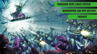 Thousand Sons Codex Review  Warhammer 40k Podcast [upl. by Atoked]