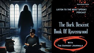 The Dark Descent Book Of RavenwoodI Explain [upl. by Ten204]