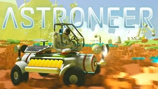 Astroneer  Ep 2  Awesome Rover and Base Building  Lets Play Astroneer Gameplay PreAlpha [upl. by Aneer728]